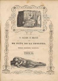 La Marquesa de Bellaflor o El niño de la inclusa. Historia-novela original. Tomo II / de Wenceslao Ayguals de Izco | Biblioteca Virtual Miguel de Cervantes