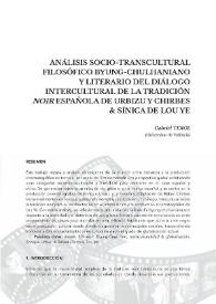 Análisis socio-transcultural filosófico Byung-Chulhaniano y literario del diálogo intercultural de la tradición noir española de Urbizu y Chirbes & sínica de Lou Ye / Gabriel Terol | Biblioteca Virtual Miguel de Cervantes