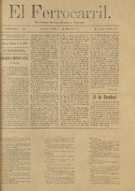 El Ferrocarril : periódico independiente y liberal. Cuarta época, tomo I, núm. 80, 6 de octubre de 1898 | Biblioteca Virtual Miguel de Cervantes