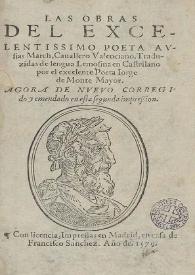 Las Obras del excelentissimo poeta Ausias March, Cavallero Valenciano... / traduzidas de lengua lemosina en castellano por el excelente poeta Iorge de Monte Mayor, agora de nueuo corregido y emendado en esta segunda impression | Biblioteca Virtual Miguel de Cervantes