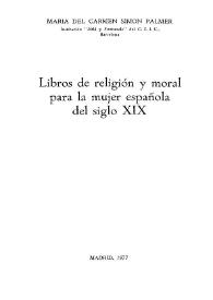 Libros de religión y moral para la mujer española del siglo XIX / María del Carmen Simón Palmer | Biblioteca Virtual Miguel de Cervantes