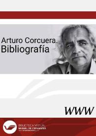 Arturo Corcuera. Bibliografía / Elena Zurrón Rodríguez | Biblioteca Virtual Miguel de Cervantes