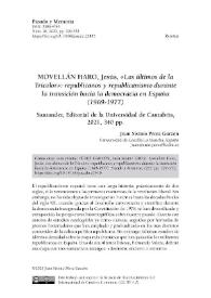 Jesús Movellán Haro:" 'Los últimos de la Tricolor': republicanos y republicanismo durante la transición hacia la democracia en España (1969-1977)". Santander, Editorial de la Universidad de Cantabria, 2021, 340 pp. [Reseña] / Juan Sisinio Pérez Garzón | Biblioteca Virtual Miguel de Cervantes