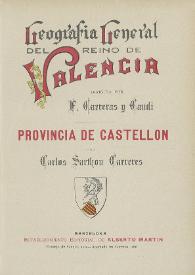 Geografía general del Reino de Valencia. [v.5] Provincia de Castellón  / por Carlos Sarthou y Carreres ; dirigida por Francisco Carreras y Candi | Biblioteca Virtual Miguel de Cervantes