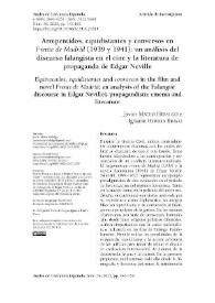 Arrepentidos, equidistantes y conversos en "Frente de Madrid" (1939 y 1941): un análisis del discurso falangista en el cine y la literatura de propaganda de Edgar Neville  / Javier Mateo Hidalgo, Ignacio Huerta Bravo | Biblioteca Virtual Miguel de Cervantes