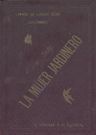 La mujer jardinero / arreglado por Carmen de Burgos (Colombine) | Biblioteca Virtual Miguel de Cervantes