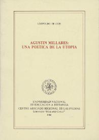 Agustín Millares: una poética de la utopía  / Leopoldo de Luis | Biblioteca Virtual Miguel de Cervantes