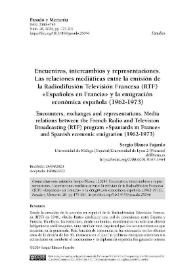 Encuentros, intercambios y representaciones. Las relaciones mediáticas entre la emisión de la Radiodifusión Televisión Francesa (RTF) "Españoles en Francia" y la emigración económica española (1962-1973) / Sergio Blanco Fajardo | Biblioteca Virtual Miguel de Cervantes