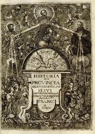 Historia de la provincia de la Compañia de Jesus de Nueva España : dividida en ocho libros. Dedicada a S. Francisco de Borja fundador de la provincia, y tercero general de la Compañia / dispuesta por el P. Francisco de Florencia de la misma Compañia, qualificador de el S. Officio de la Inquisicion, y prefecto de estudios mayores en el Colegio de S. Pedro, y S. Pablo de Mexico | Biblioteca Virtual Miguel de Cervantes