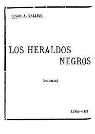 Los heraldos negros : (poemas)  / César A. Vallejo | Biblioteca Virtual Miguel de Cervantes