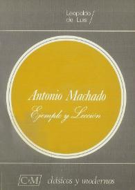 Antonio Machado, ejemplo y lección / Leopoldo de Luis | Biblioteca Virtual Miguel de Cervantes