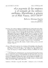 "La regencia de las mujeres y el reinado de los niños": carlismo, liberalismo y género en el País Vasco, 1833-1839 / Bakarme Altonaga Begoña | Biblioteca Virtual Miguel de Cervantes