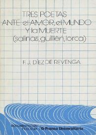 Tres poetas ante el amor, el mundo y la muerte (Salinas, Guillén, Lorca) / F.  J.  Díez de Revenga | Biblioteca Virtual Miguel de Cervantes