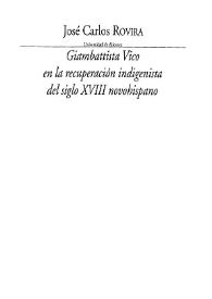 Giambattista Vico en la recuperación indigenista del siglo XVIII novohispano / José Carlos Rovira | Biblioteca Virtual Miguel de Cervantes