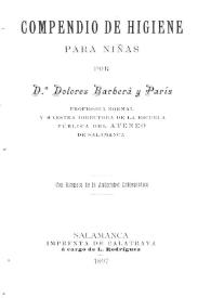 Compendio de higiene para niñas / por  Dolores Barberá y Paris | Biblioteca Virtual Miguel de Cervantes