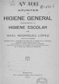 Apuntes de higiene general comprendiendo la higiene escolar / por Isaac Rodríguez López | Biblioteca Virtual Miguel de Cervantes