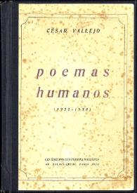 Poemas humanos : (1923-1938) / César Vallejo | Biblioteca Virtual Miguel de Cervantes