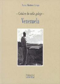 Crónica do exilio galego : Venezuela / Xurxo Martínez Crespo | Biblioteca Virtual Miguel de Cervantes