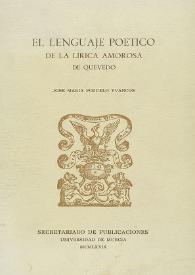  El lenguaje poético de la lírica amorosa de Quevedo / José María Pozuelo Yvancos | Biblioteca Virtual Miguel de Cervantes