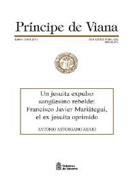 Un jesuita expulso sangüesino rebelde: Francisco Javier Mariátegui, el ex jesuita oprimido / Antonio Astorgano Abajo | Biblioteca Virtual Miguel de Cervantes