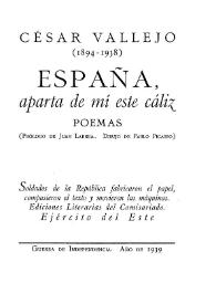 España, aparta de mi este cáliz : poemas / César Vallejo ; (prólogo de Juan Larrea ; dibujo de Pablo Picasso) | Biblioteca Virtual Miguel de Cervantes